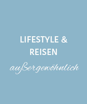 Hier geht es weiter zur Seite Lifestyle & Reisen!